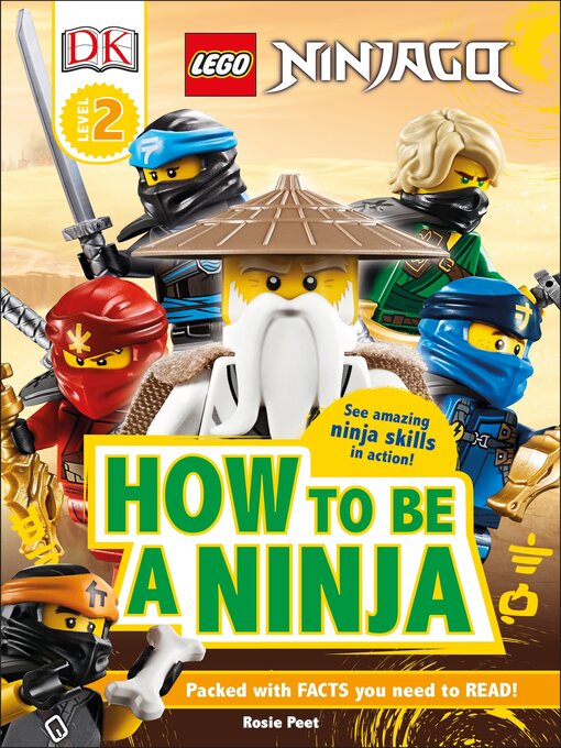 Title details for LEGO NINJAGO How to Be a Ninja by Rosie Peet - Wait list